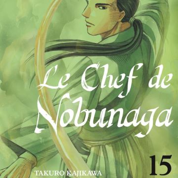Le chef de Nobunaga tome 15
