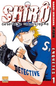 Volume 1 de Shiro, le détective catastrophe
