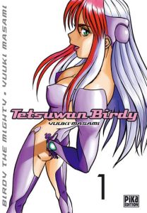 Volume 1 de Tetsuwan birdy - the mighty