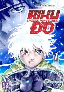 Volume 1 de Riku-Do - La rage aux poings