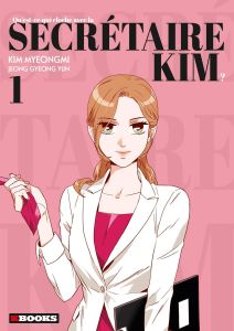 Volume 1 de Qu’est-ce qui cloche avec la secrétaire Kim ?