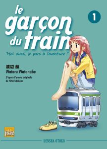 Volume 1 de Le garcon du train - densha otoko 