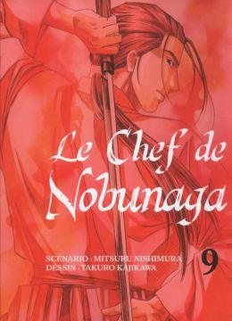 Le chef de Nobunaga tome 9
