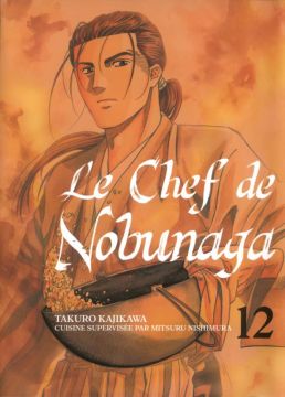 Le chef de Nobunaga tome 12