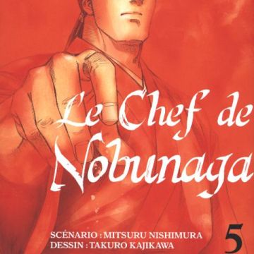 Le chef de Nobunaga tome 5