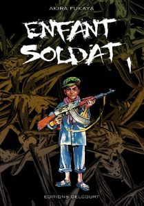 Volume 1 de Enfant soldat