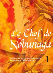 Volume 1 de Le chef de nobunaga 