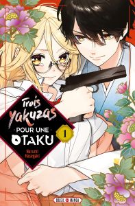 Volume 1 de Trois Yakuzas pour une Otaku
