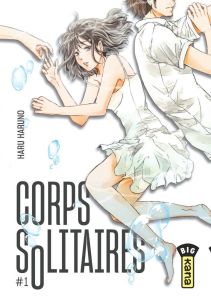 Volume 1 de Corps solitaires